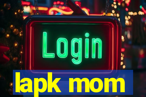 lapk mom